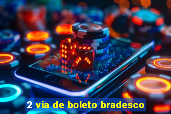 2 via de boleto bradesco